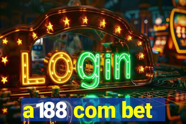 a188 com bet